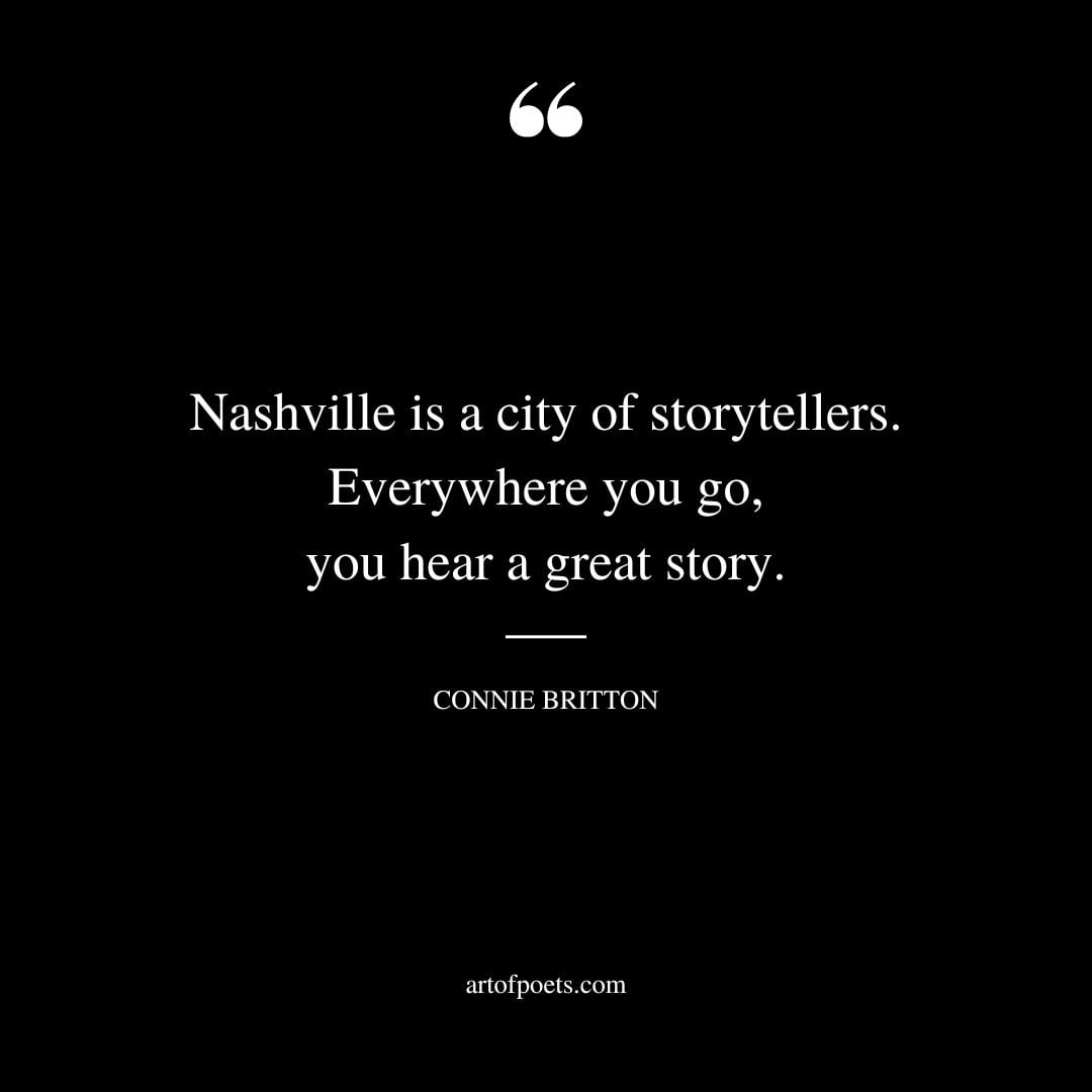 Nashville is a city of storytellers. Everywhere you go you hear a great story