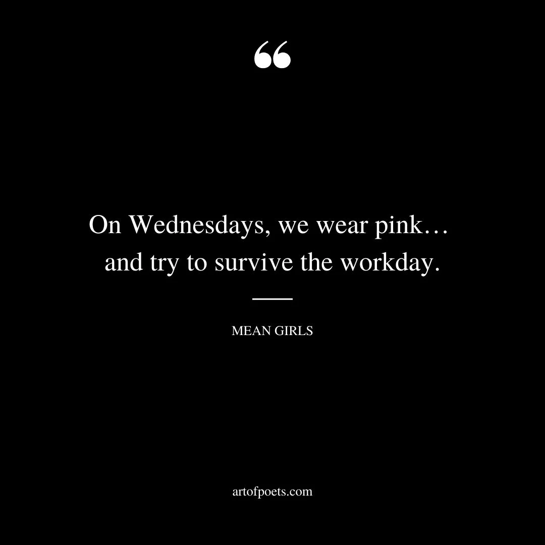 On Wednesdays we wear pink… and try to survive the workday