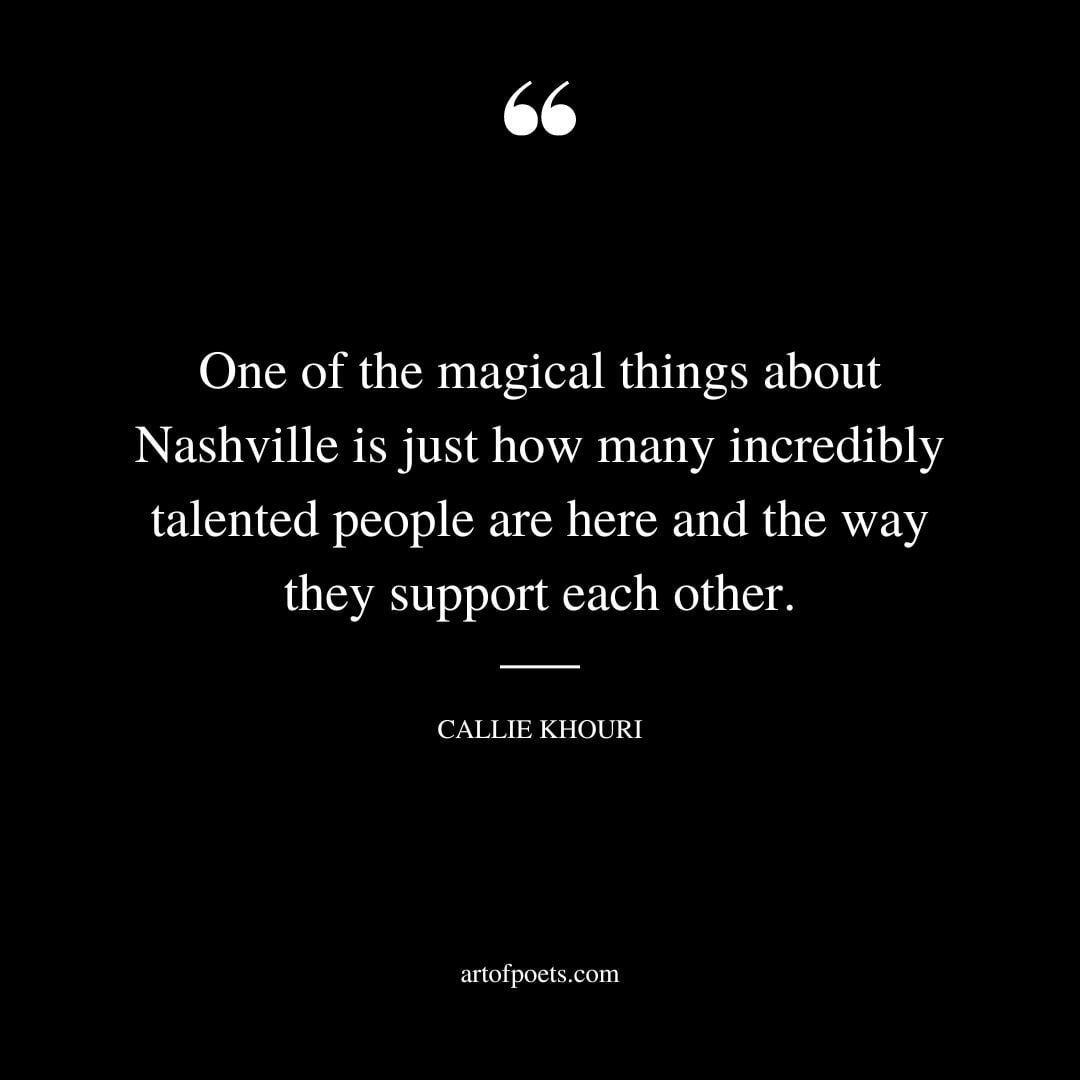 One of the magical things about Nashville is just how many incredibly talented people are here and the way they support each other
