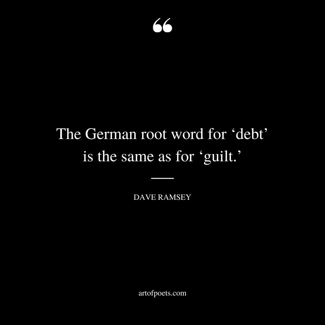 The German root word for ‘debt is the same as for ‘guilt