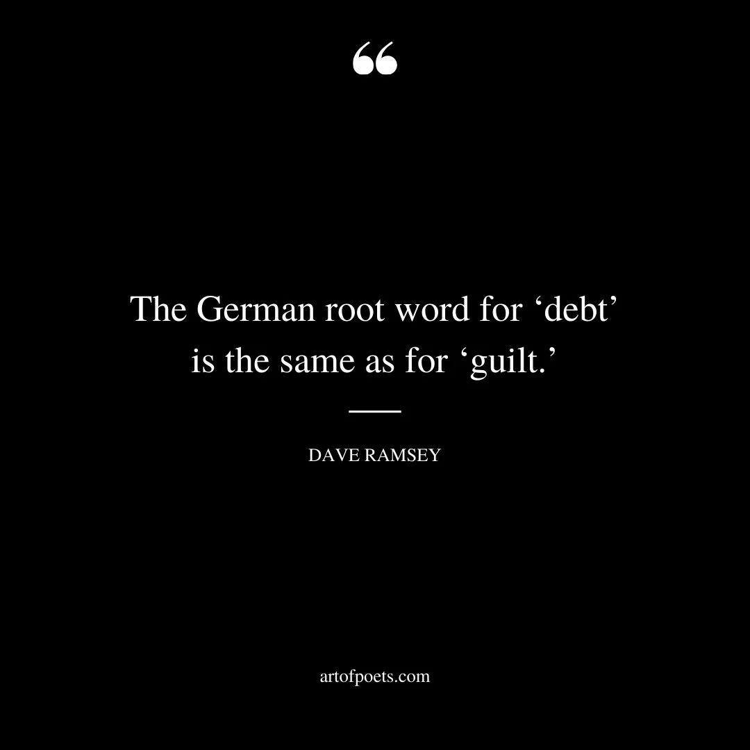 The German root word for ‘debt is the same as for ‘guilt