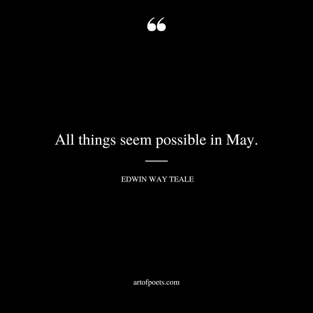 All things seem possible in May