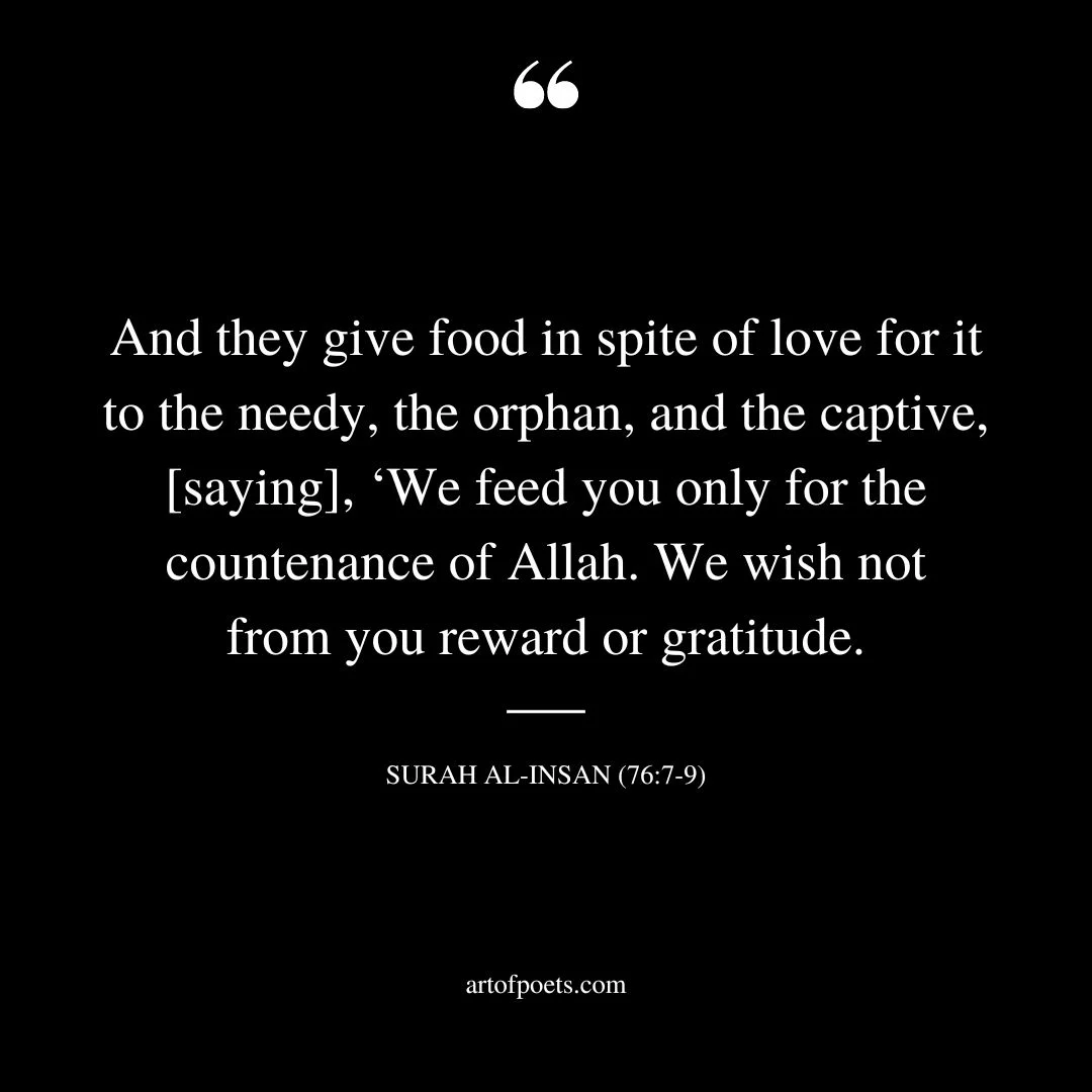 And they give food in spite of love for it to the needy the orphan and the captive