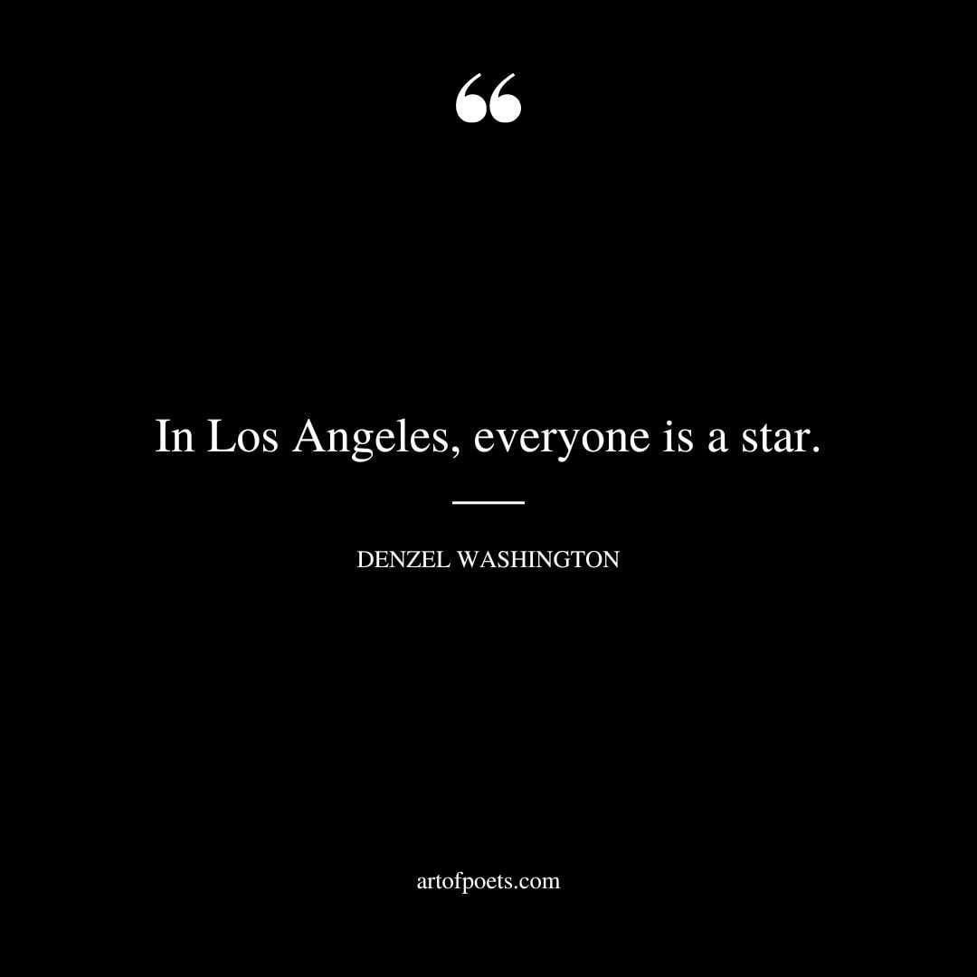 In Los Angeles everyone is a star