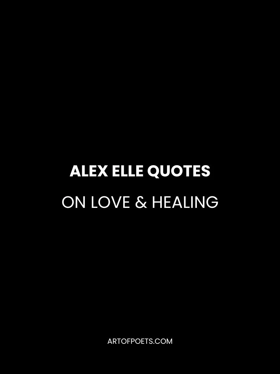 Inspirational Alex Elle Quotes on Love & Healing