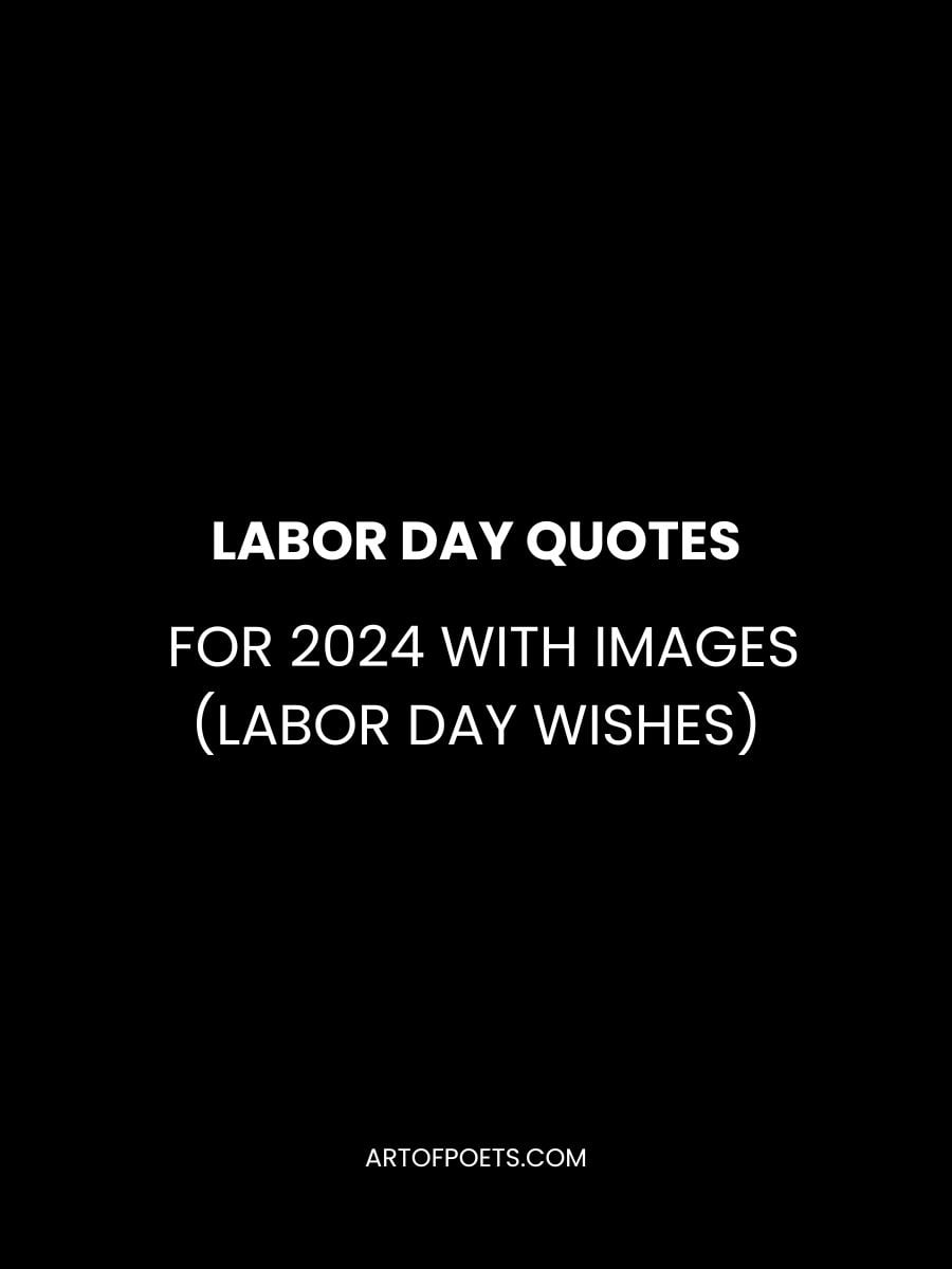 Labor Day Quotes for 2024 With Images (Labor Day Wishes)