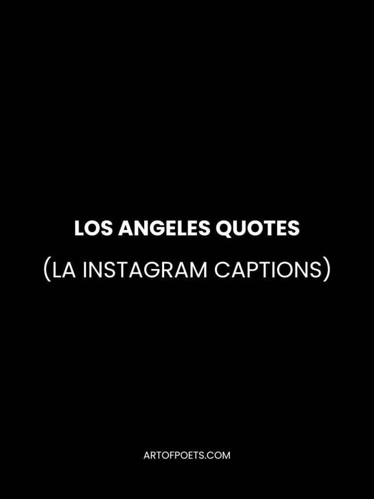Los Angeles Quotes LA Instagram Captions