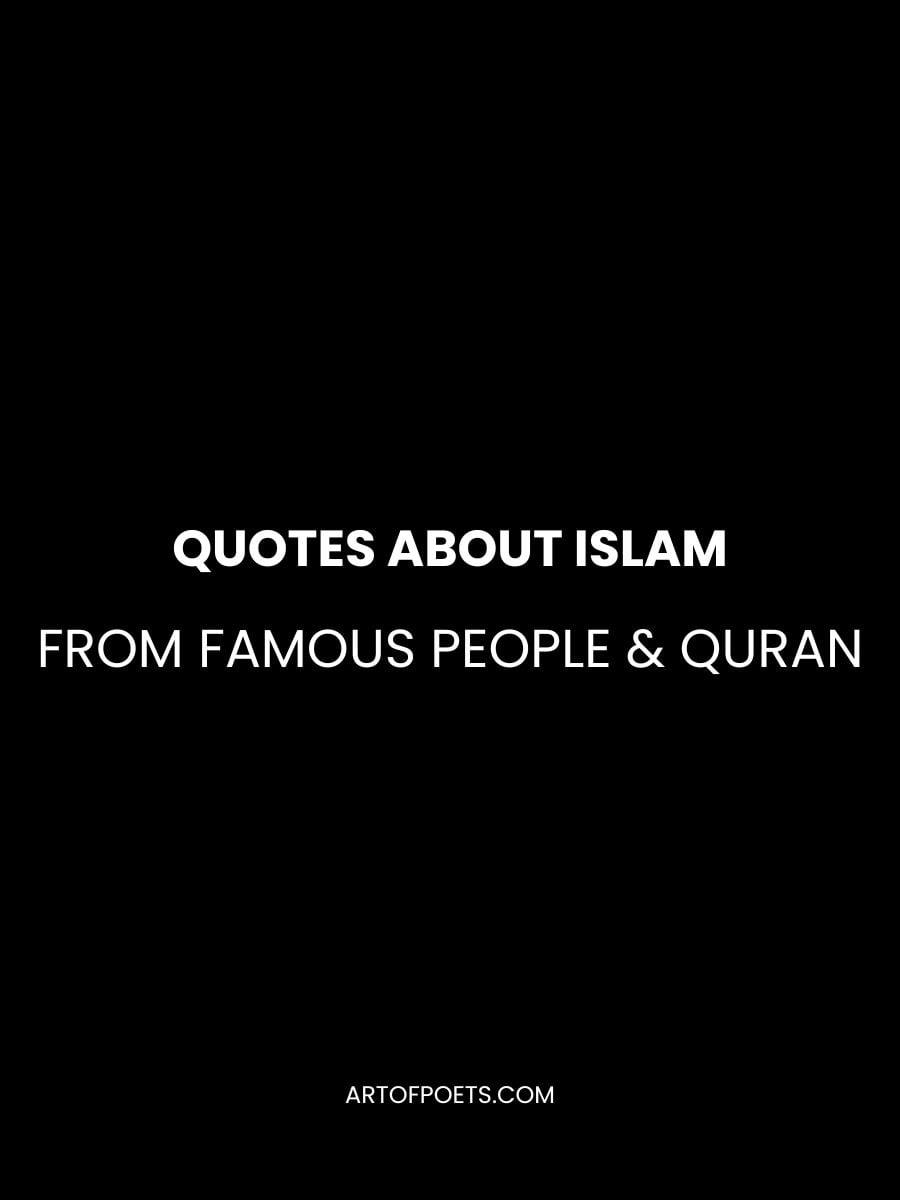 Quotes About Islam from Famous People & Quran