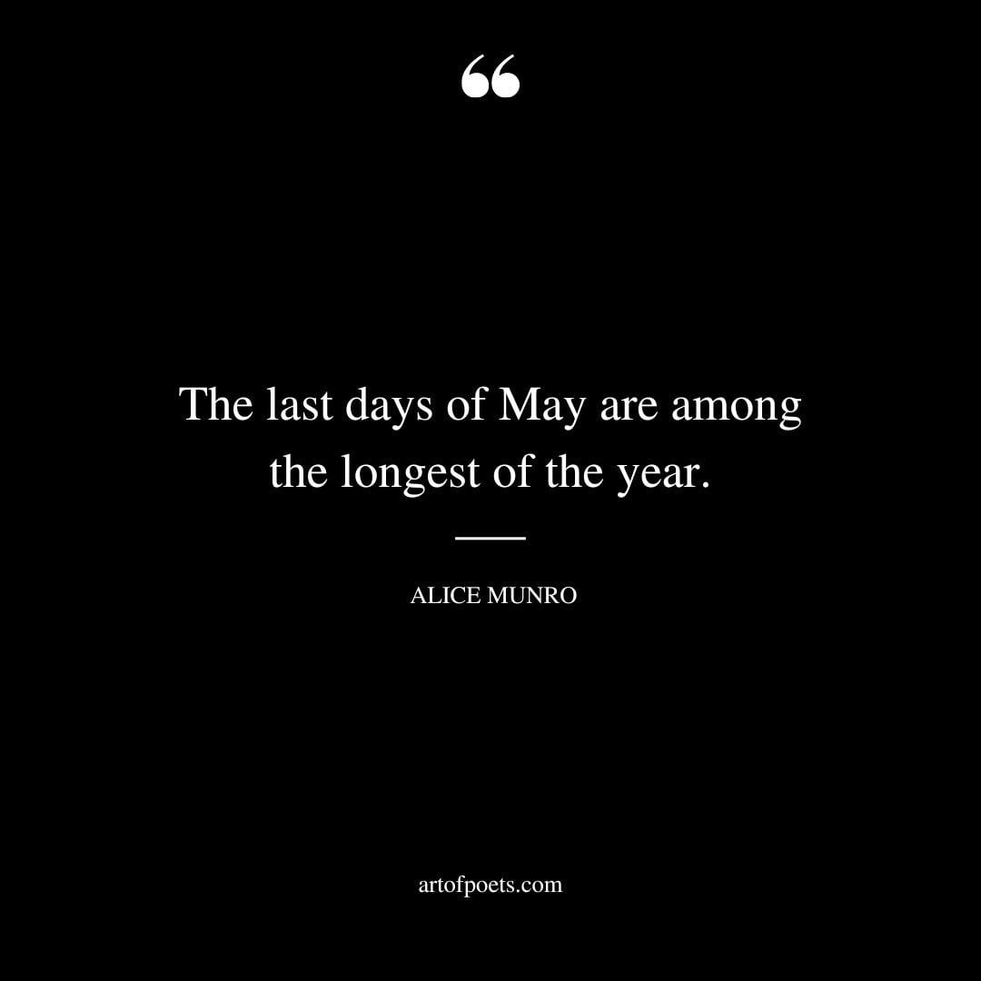 The last days of May are among the longest of the year