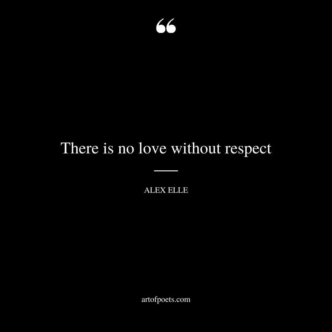 There is no love without respect