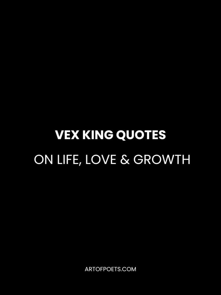 Vex King Quotes About Life, Love & Growth
