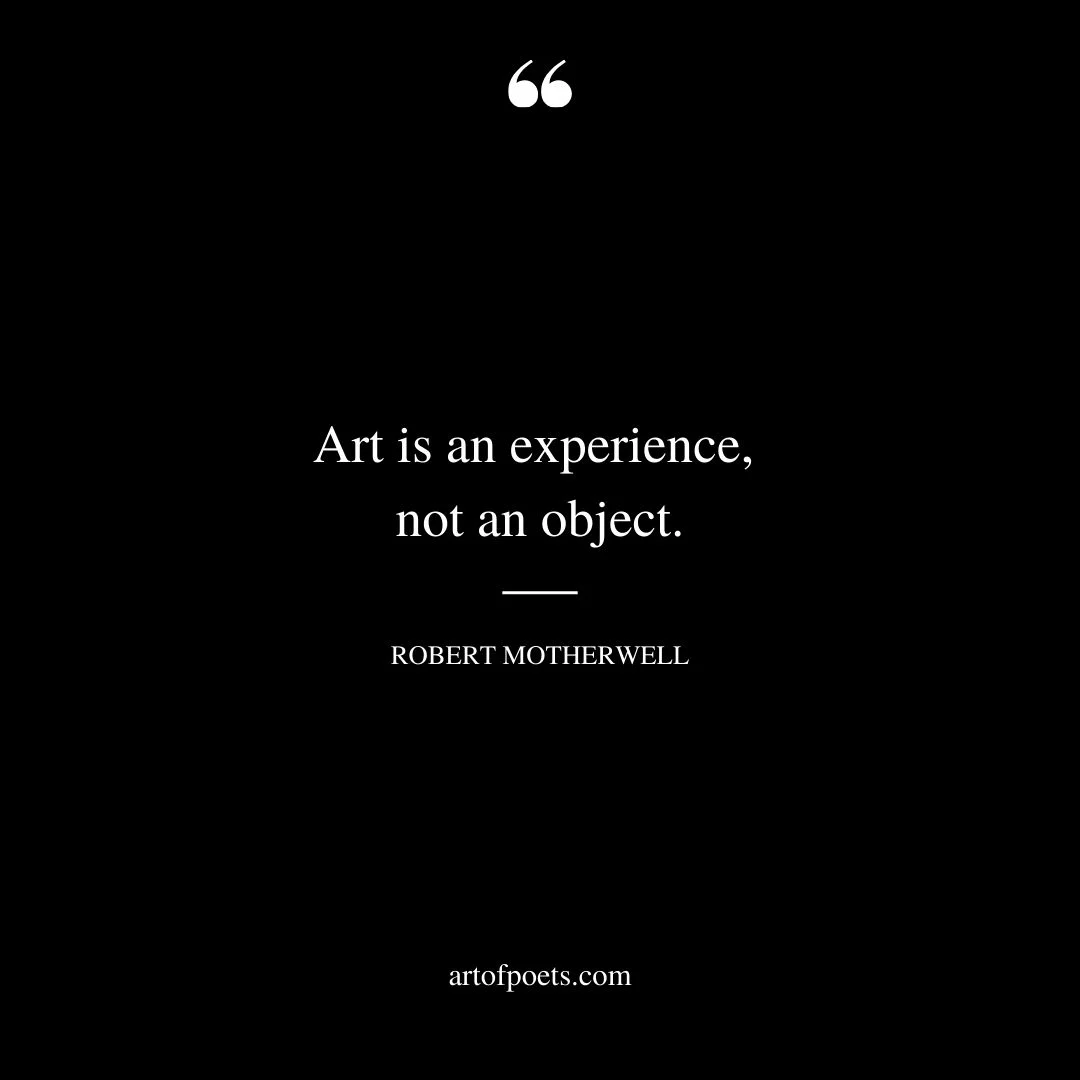 Art is an experience not an object
