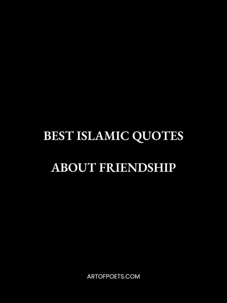Best Islamic Quotes About Friendship