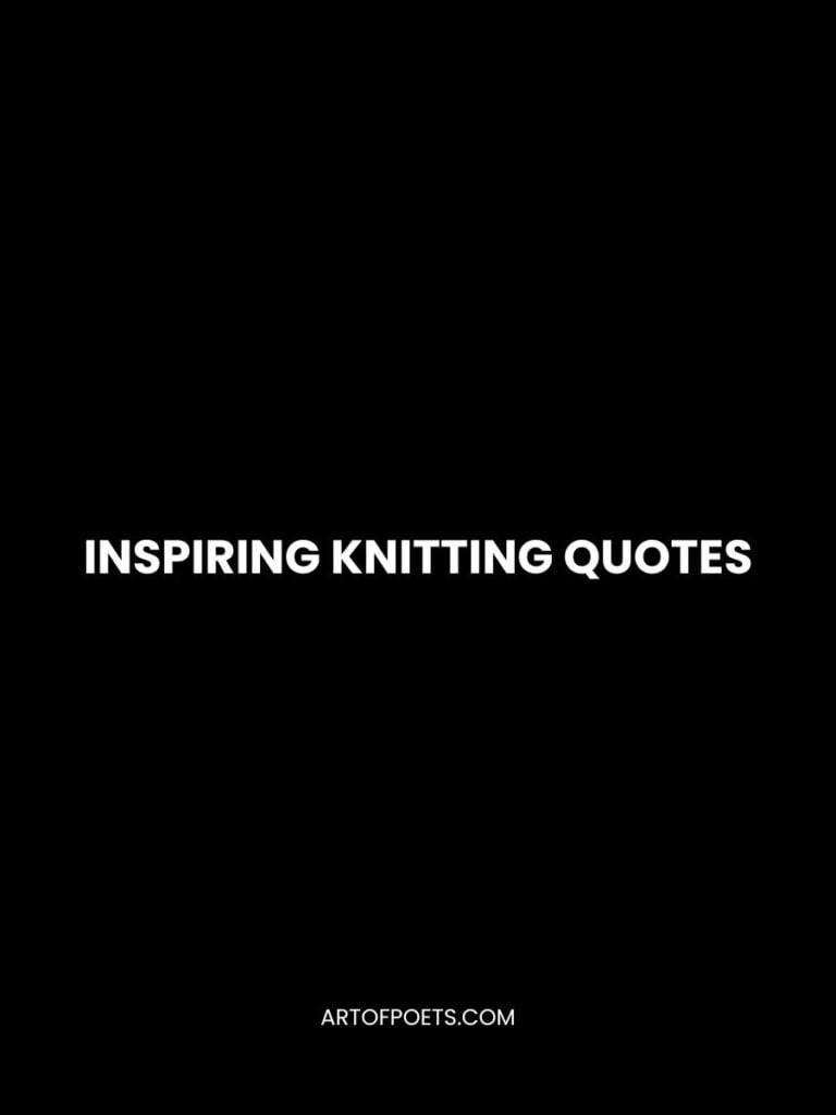 Inspiring Knitting Quotes