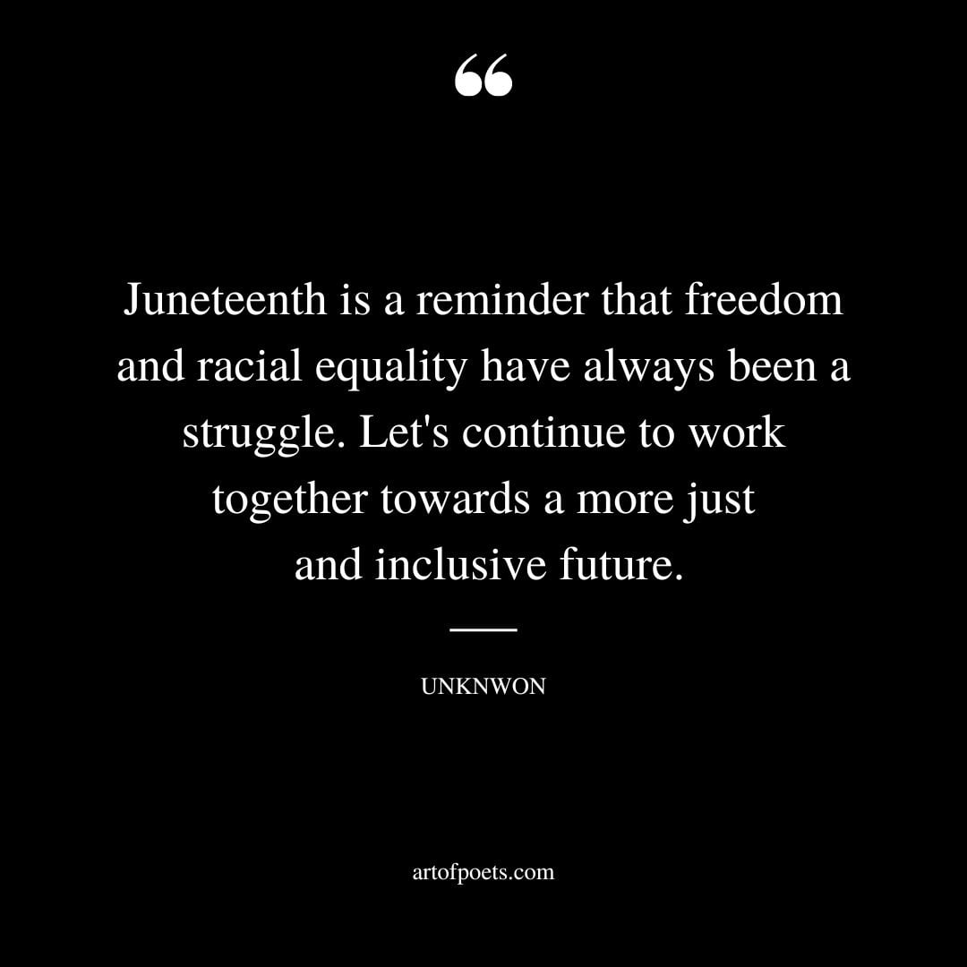 Juneteenth is a reminder that freedom and racial equality have always been a struggle. Lets continue to work together towards a more just and inclusive future