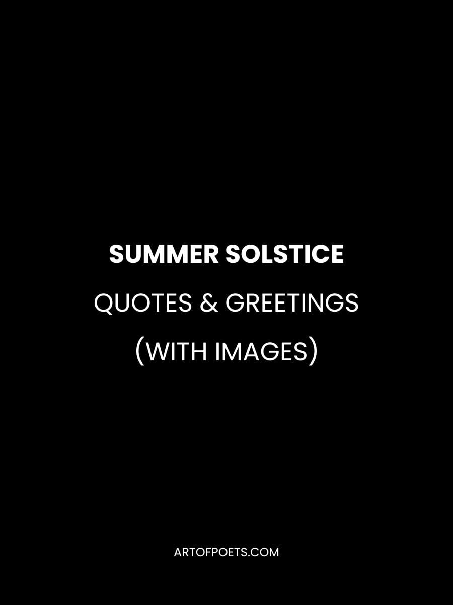 Summer Solstice Quotes & Greetings (With Images)