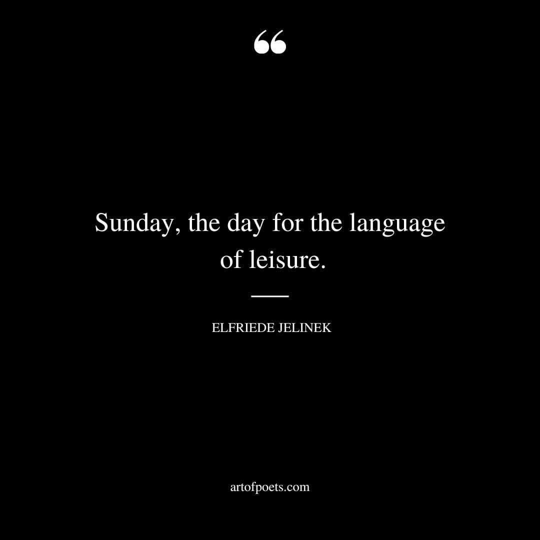 Sunday the day for the language of leisure