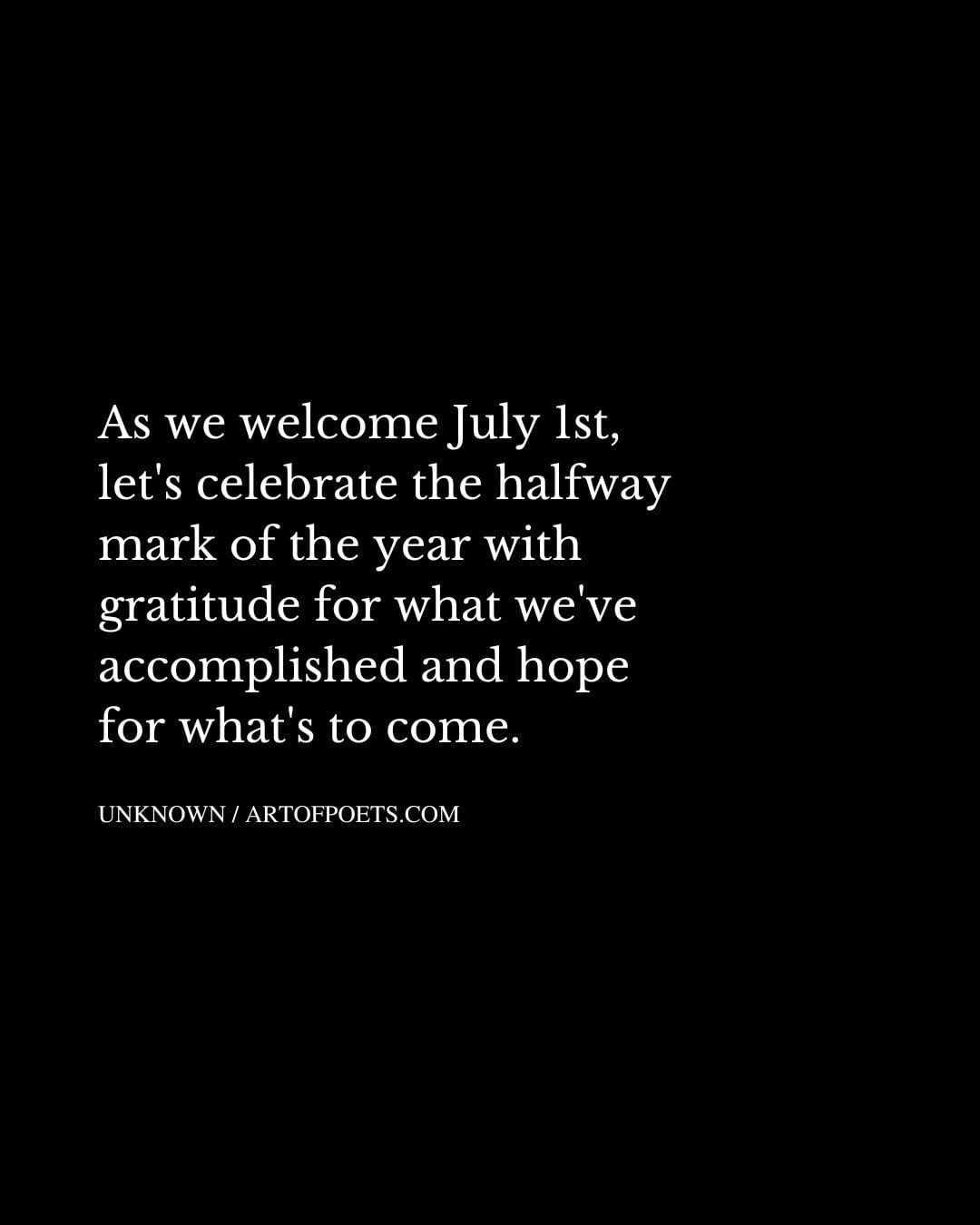 As we welcome July 1st lets celebrate the halfway mark of the year with gratitude