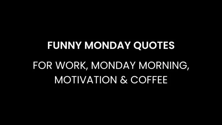 Funny Monday Quotes for Work, Monday Morning, Motivation & Coffee