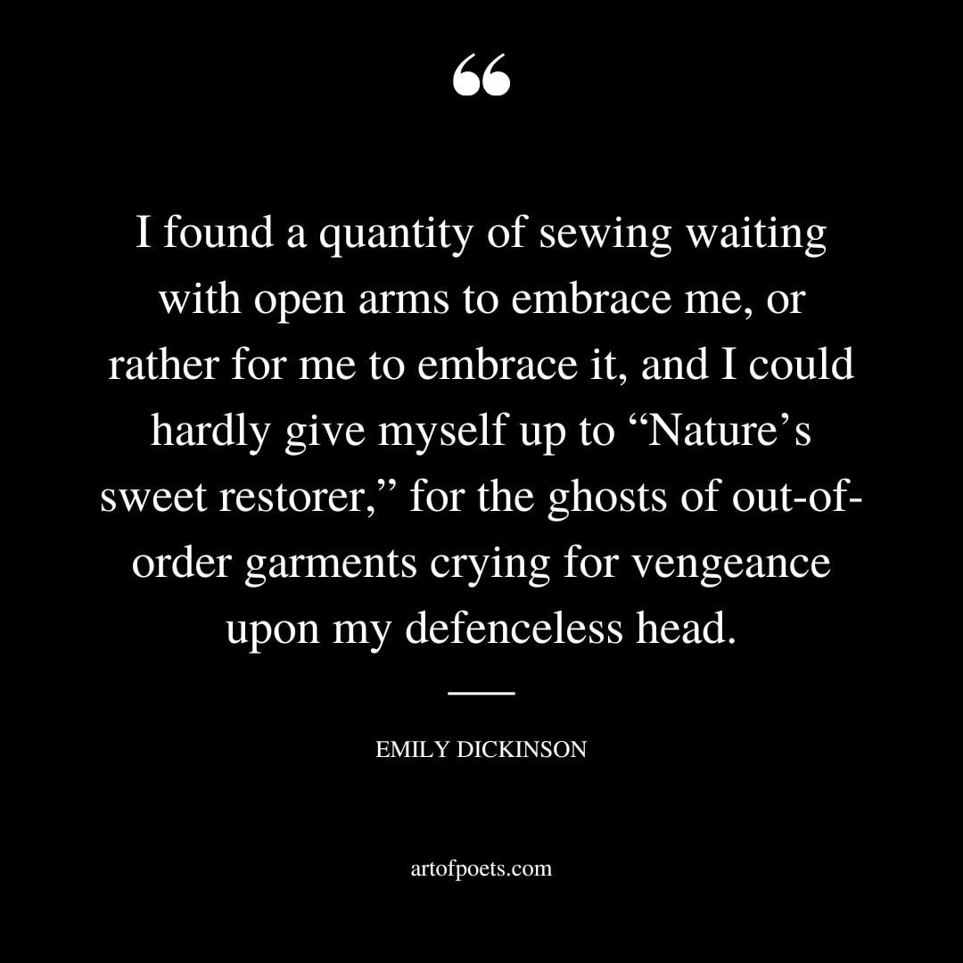I found a quantity of sewing waiting with open arms to embrace me or rather for me to embrace it and I could hardly give myself