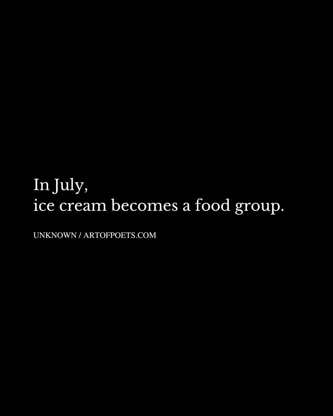 In July ice cream becomes a food group