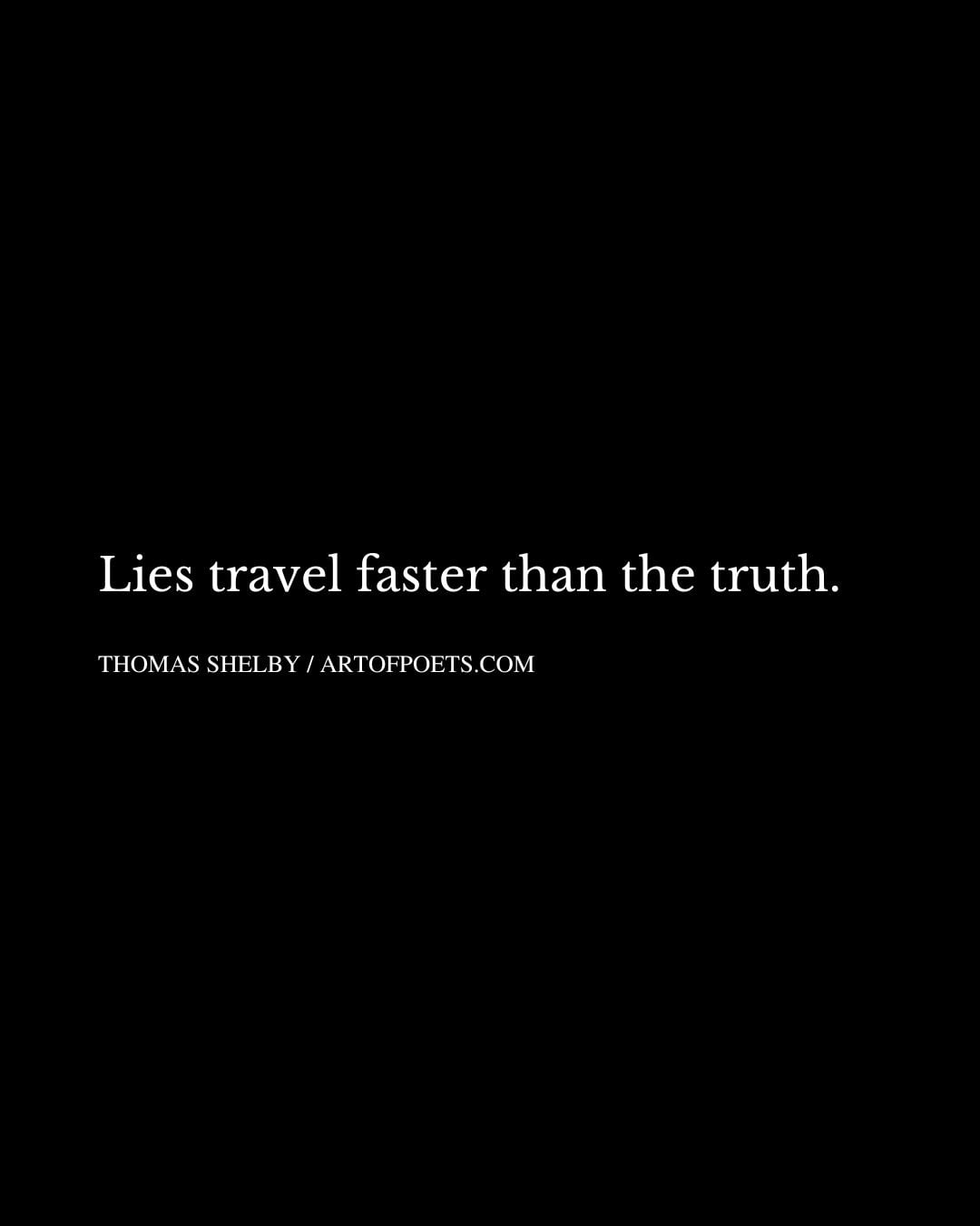 Lies travel faster than the truth