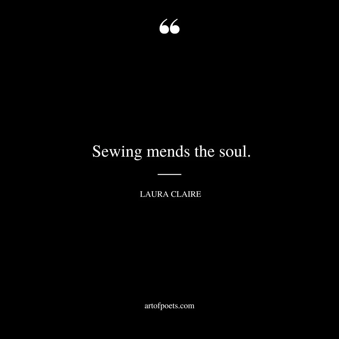 Sewing mends the soul