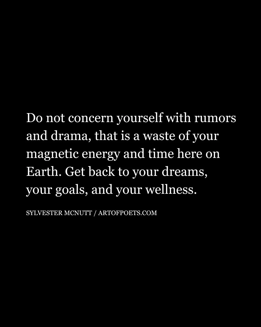 Do not concern yourself with rumors and drama that is a waste of your magnetic energy and time here on Earth