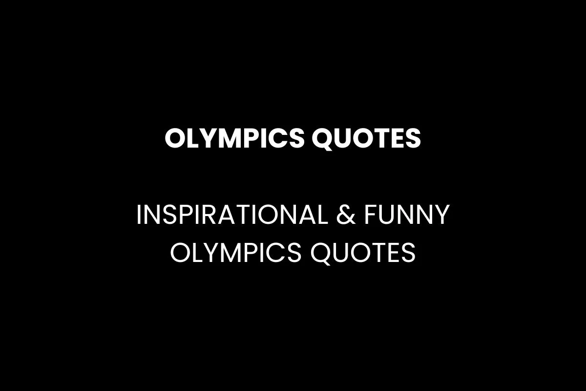 Olympics Quotes Inspirational & Funny Olympics Quotes