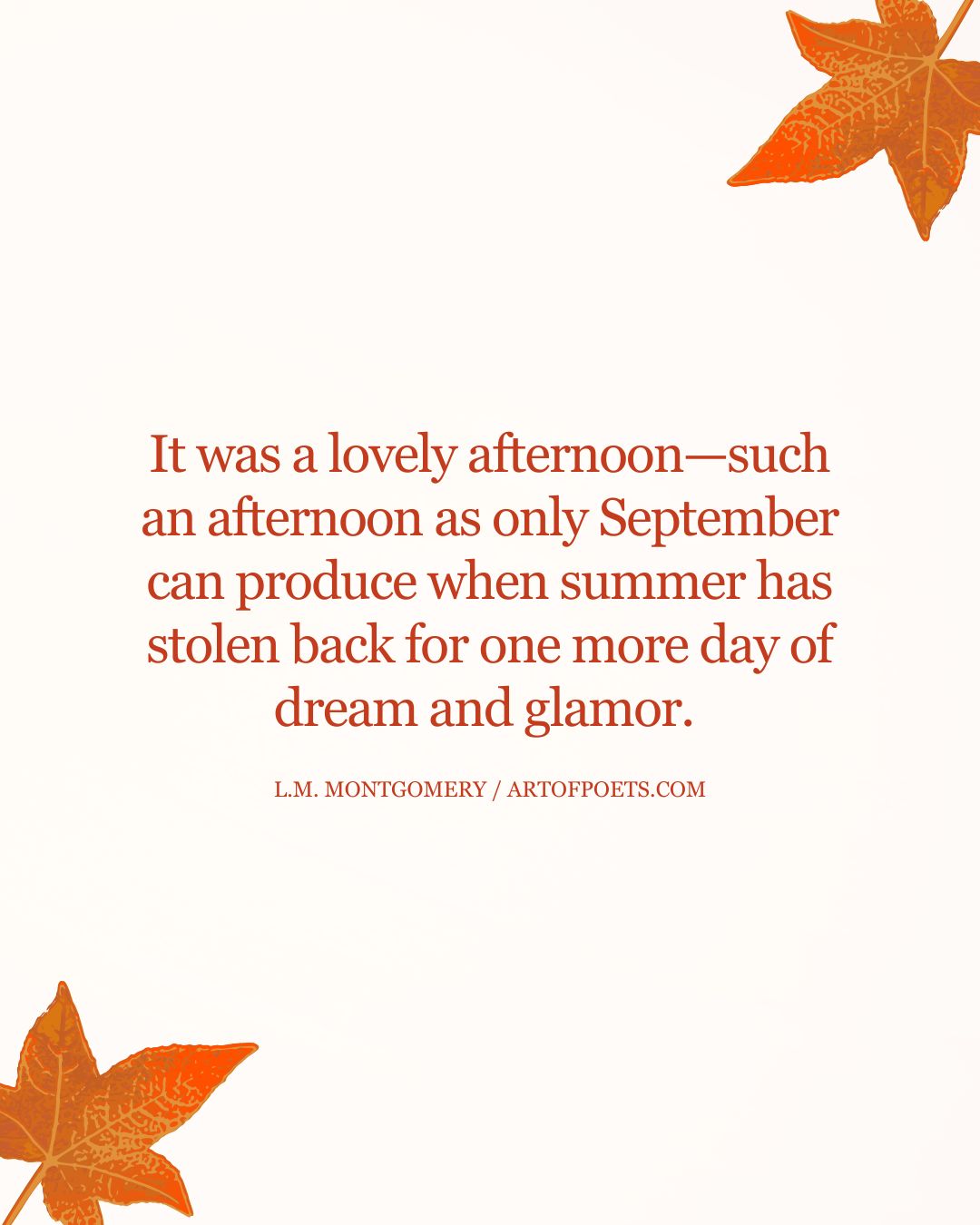 It was a lovely afternoon—such an afternoon as only September can produce when summer has stolen back for one more day of dream and glamor