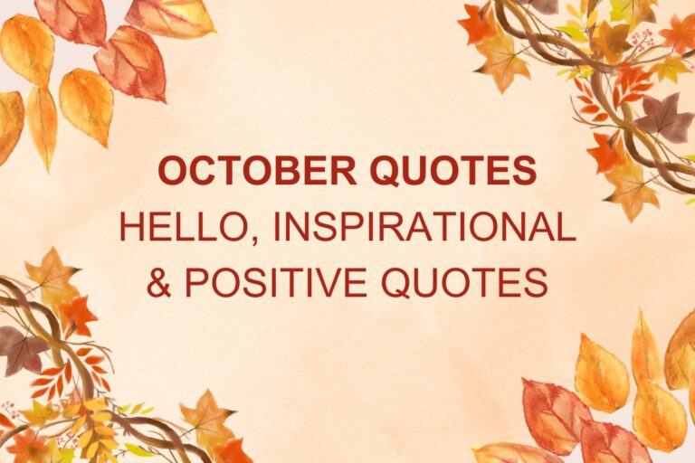 47 Hello & Inspirational October Quotes (Positive October Quotes)