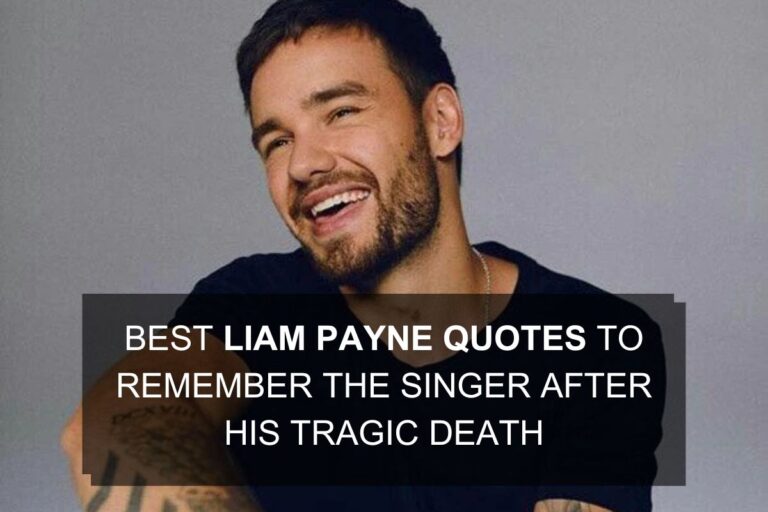 Best Liam Payne Quotes to Remember the Singer After His Tragic Death