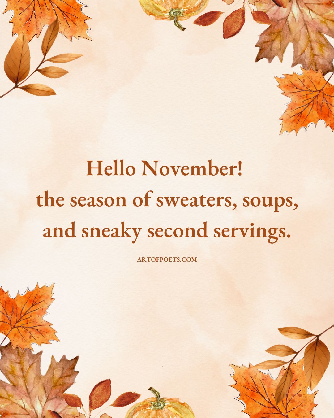 Hello November the season of sweaters soups and sneaky second servings