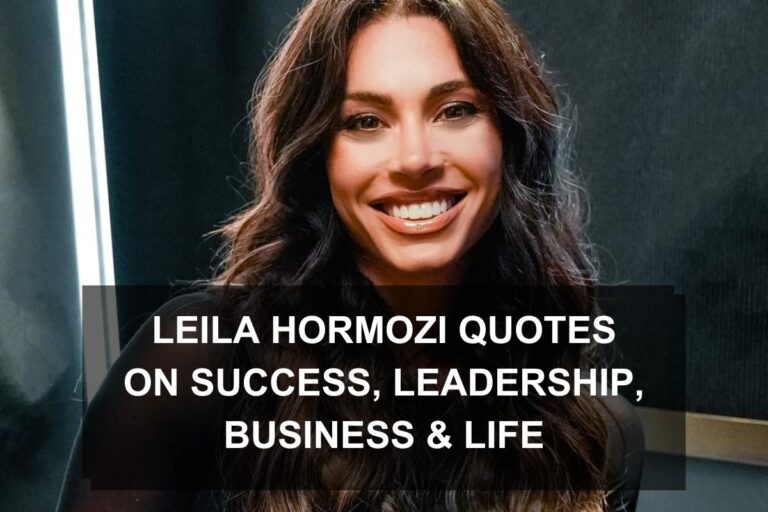 Leila Hormozi Quotes on Success, Leadership, Business & Life