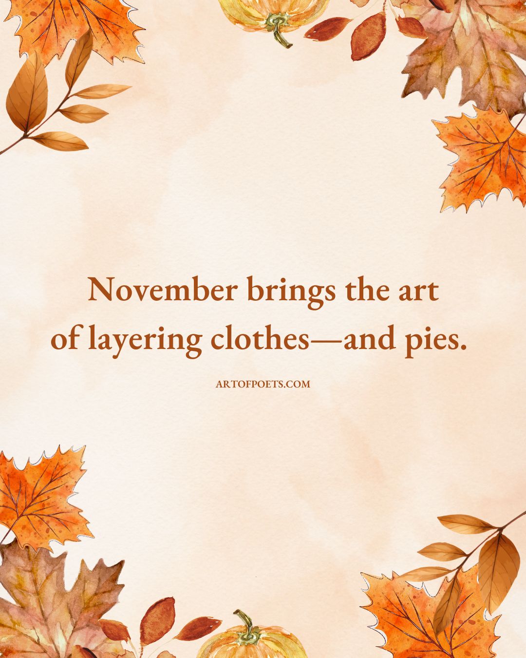 November brings the art of layering clothes—and pies