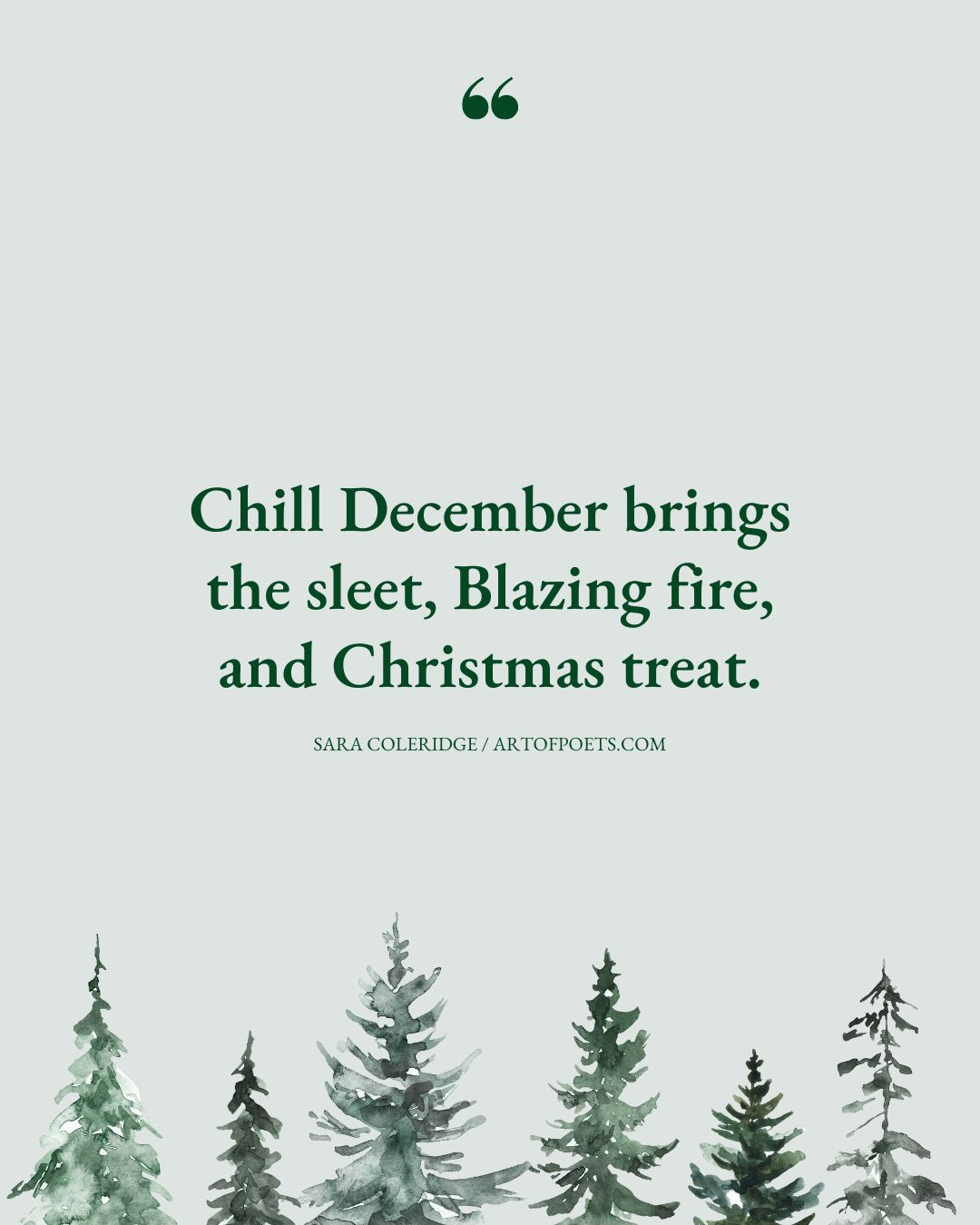 Chill December brings the sleet Blazing fire and Christmas treat