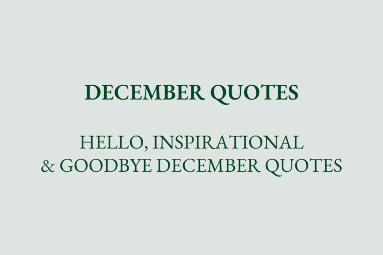 December Quotes Hello, Inspirational & Goodbye December Quotes