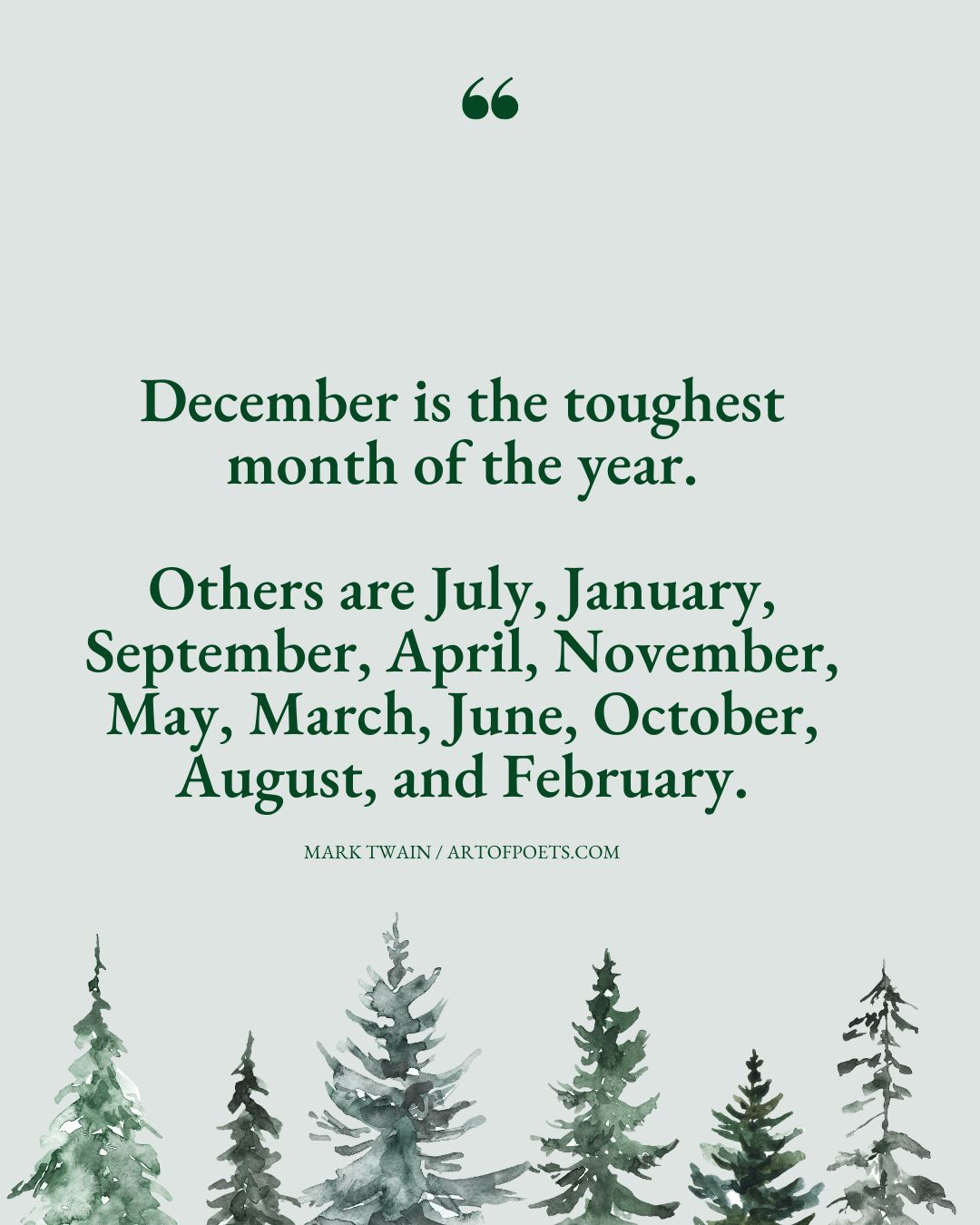 December is the toughest month of the year. Others are July January September April November May March June 1