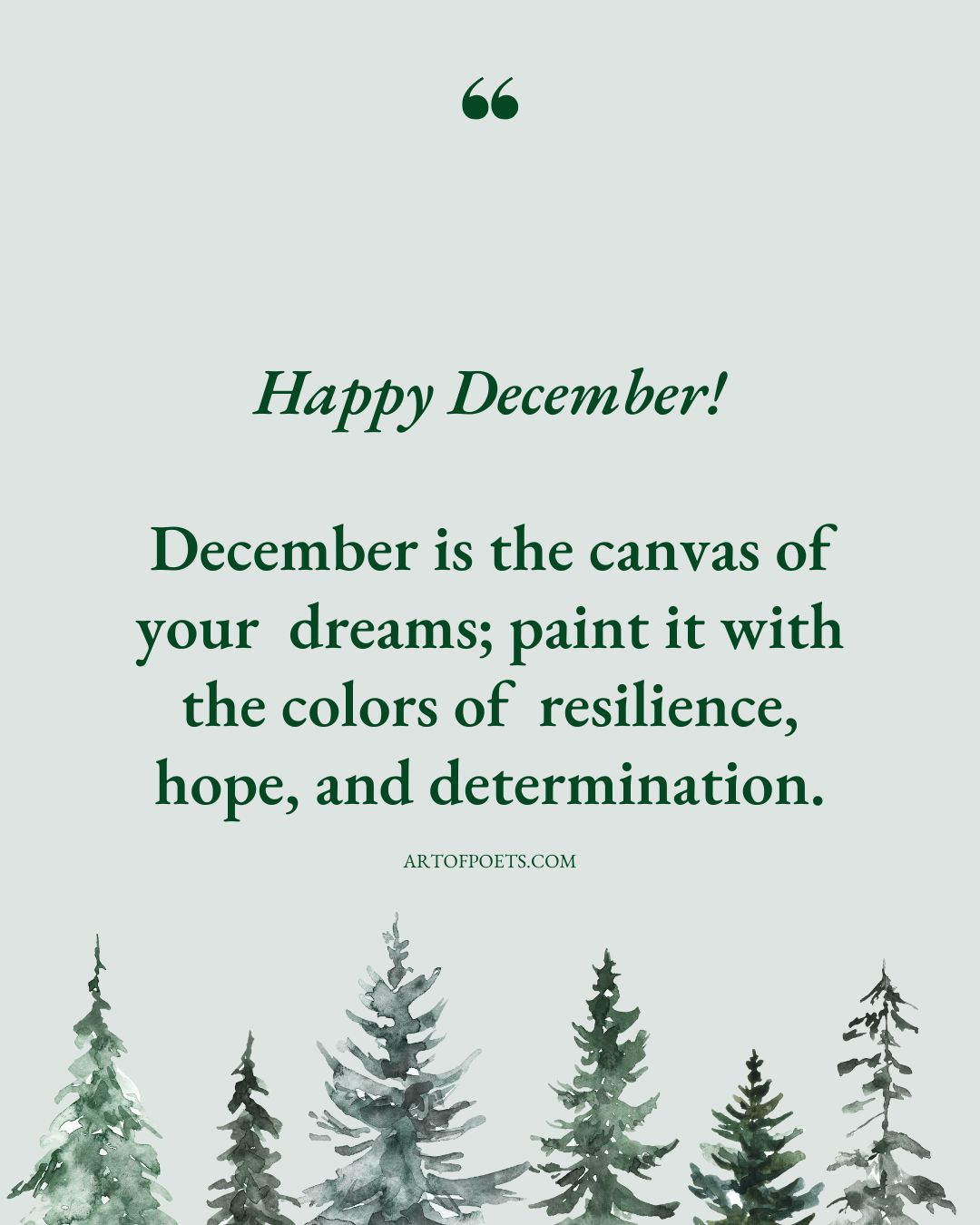 Happy December December is the canvas of your dreams paint it with the colors of resilience hope and determination