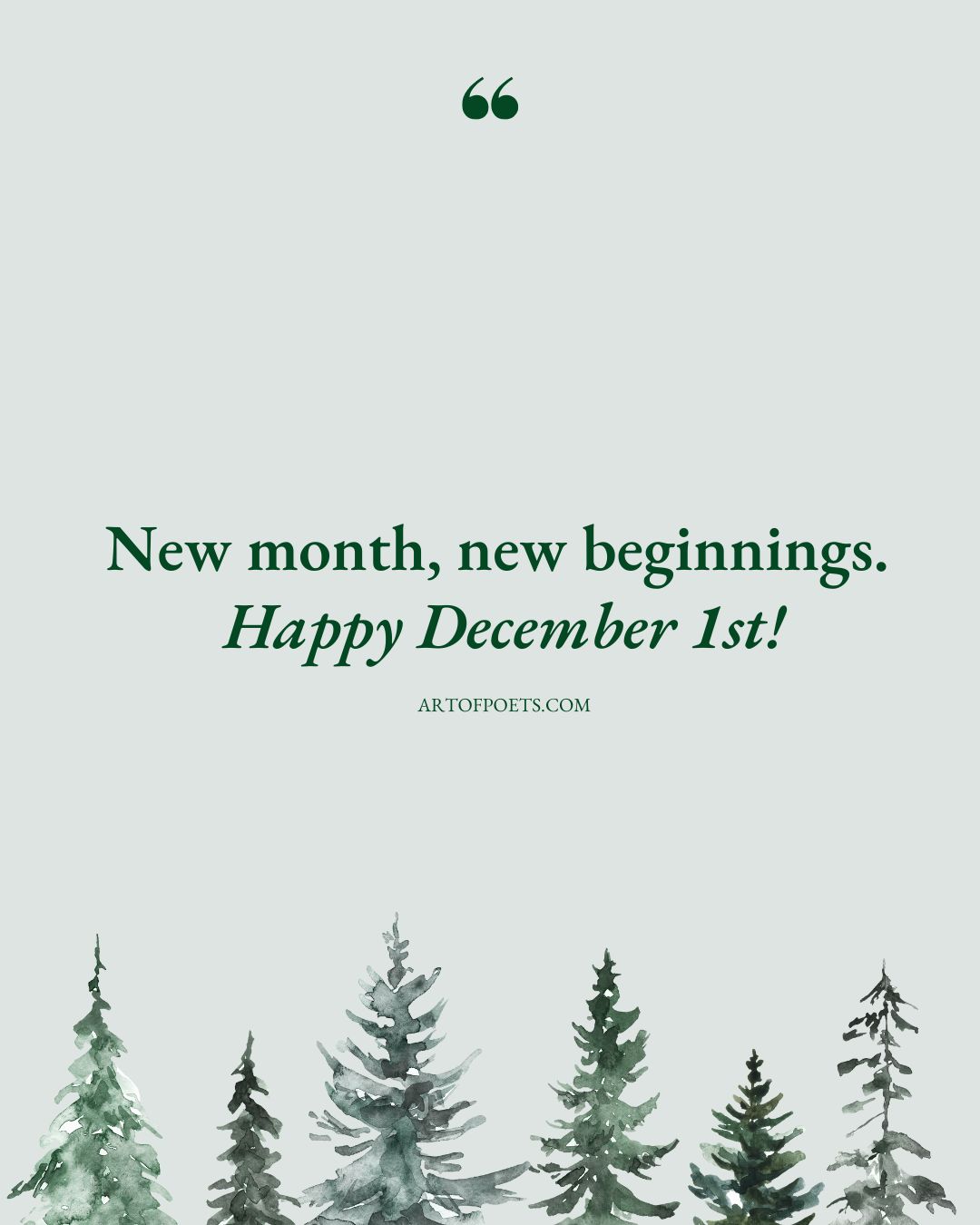 New month new beginnings. Happy December 1st