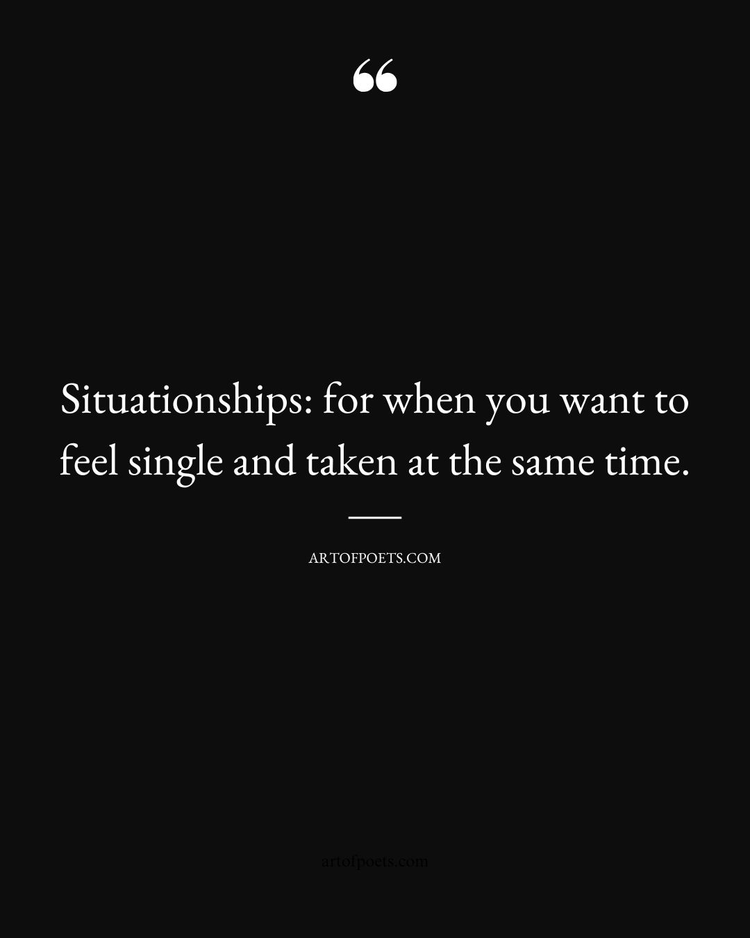 Situationships for when you want to feel single and taken at the same time