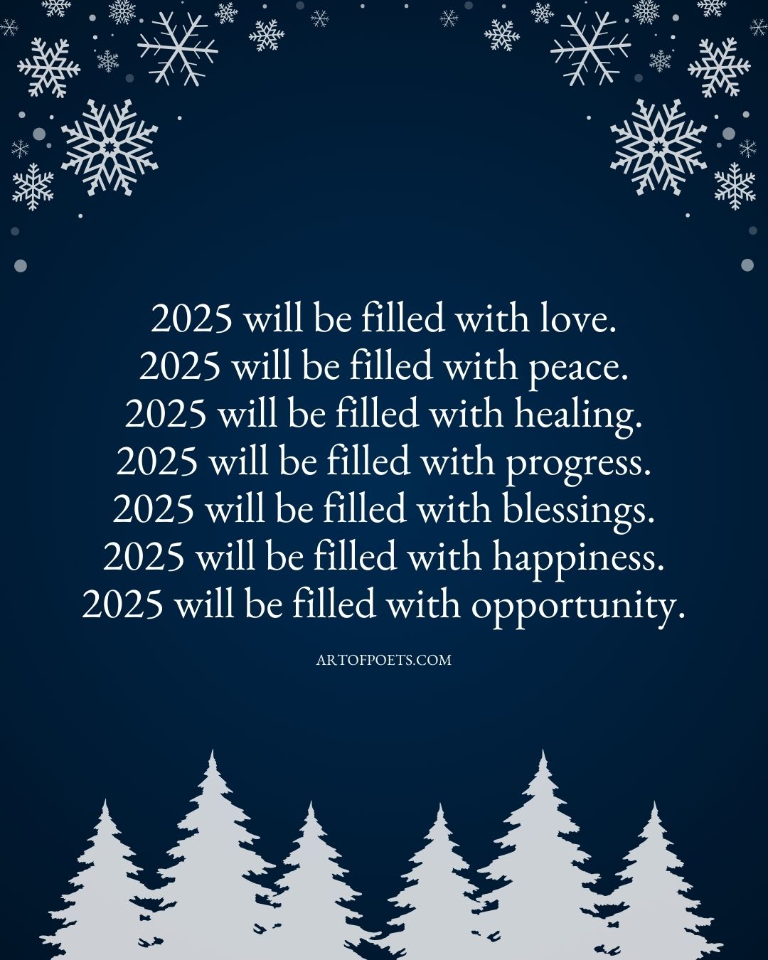 2025 will be filled with love. 2025 will be filled with peace. 2025 will be filled with healing. 2025 will be filled with progress