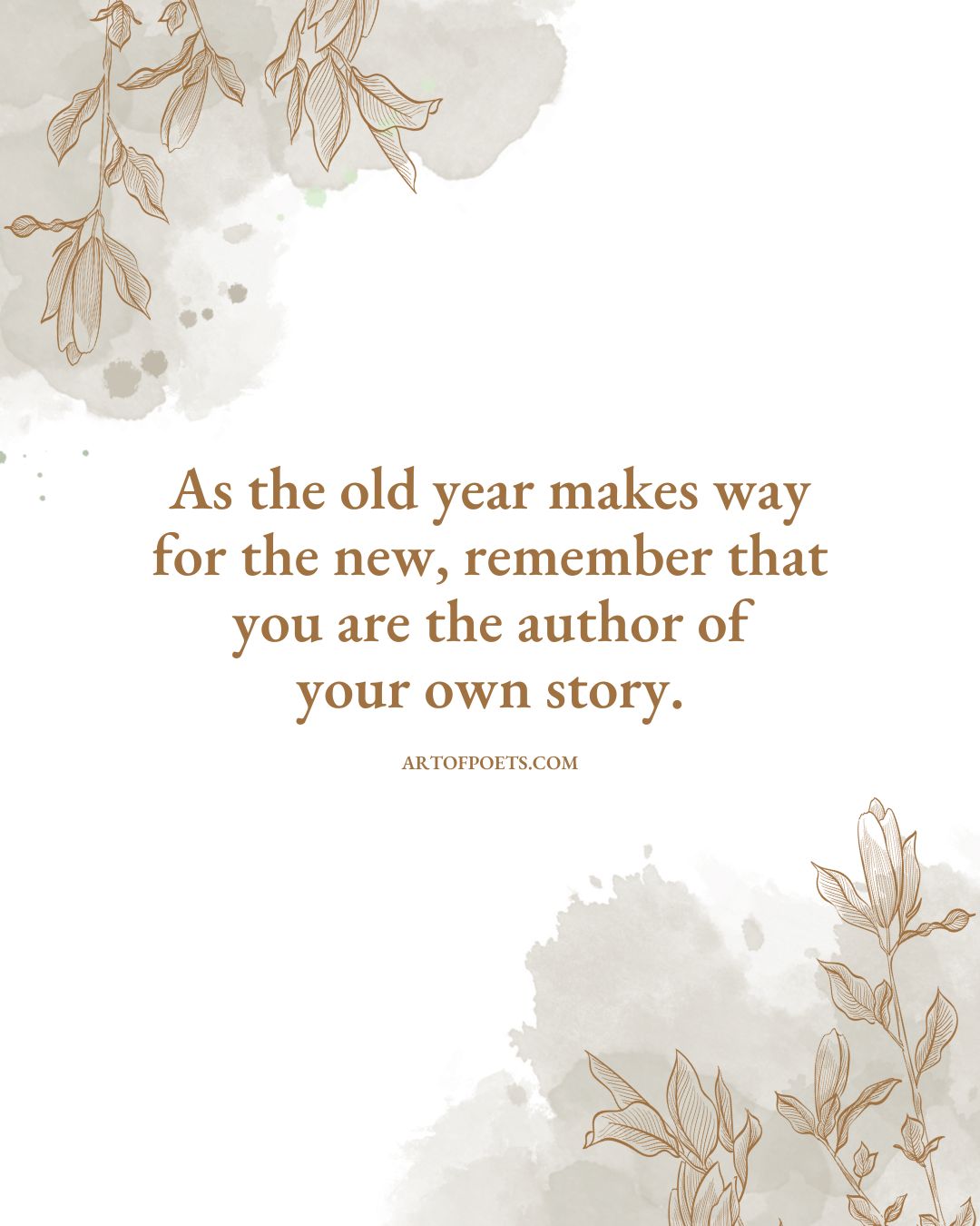 As the old year makes way for the new remember that you are the author of your own story