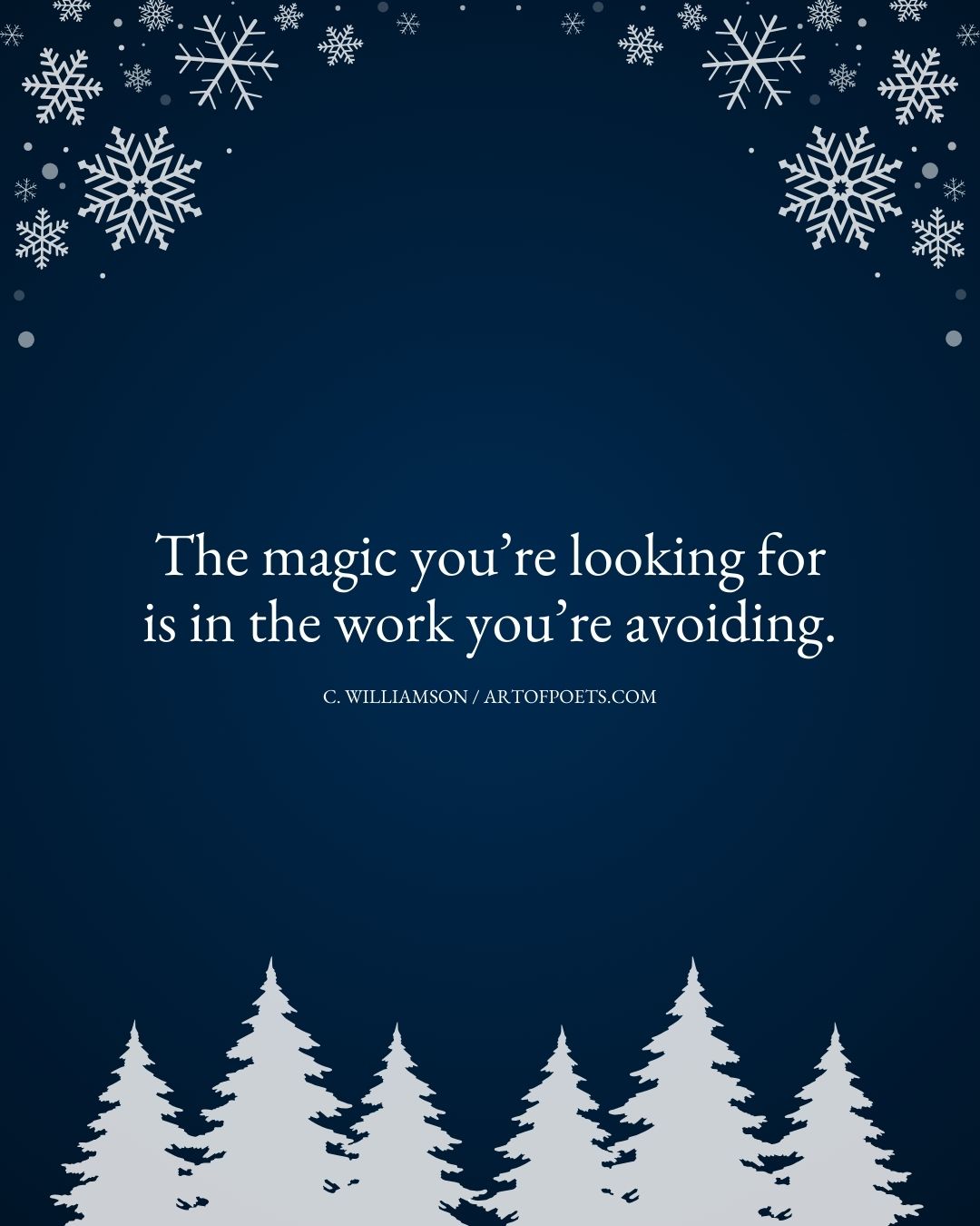 The magic youre looking for is in the work youre avoiding