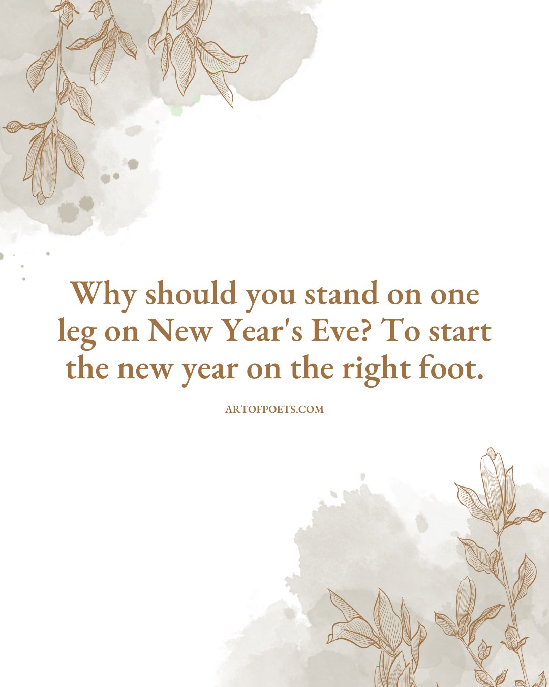 Why should you stand on one leg on New Years Eve To start the new year on the right foot