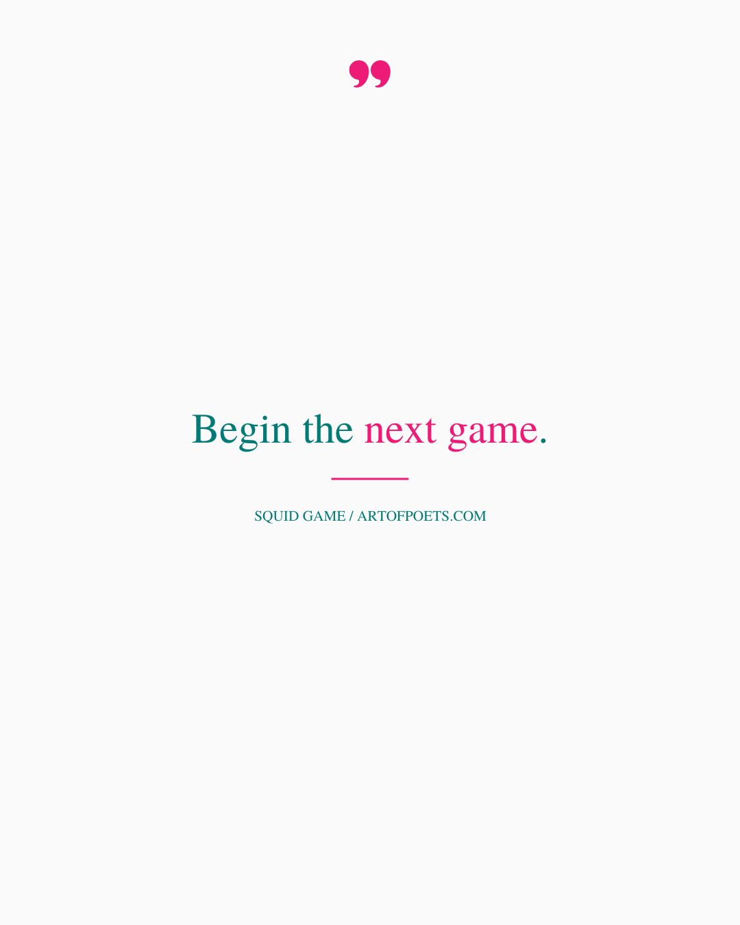 Begin the next game