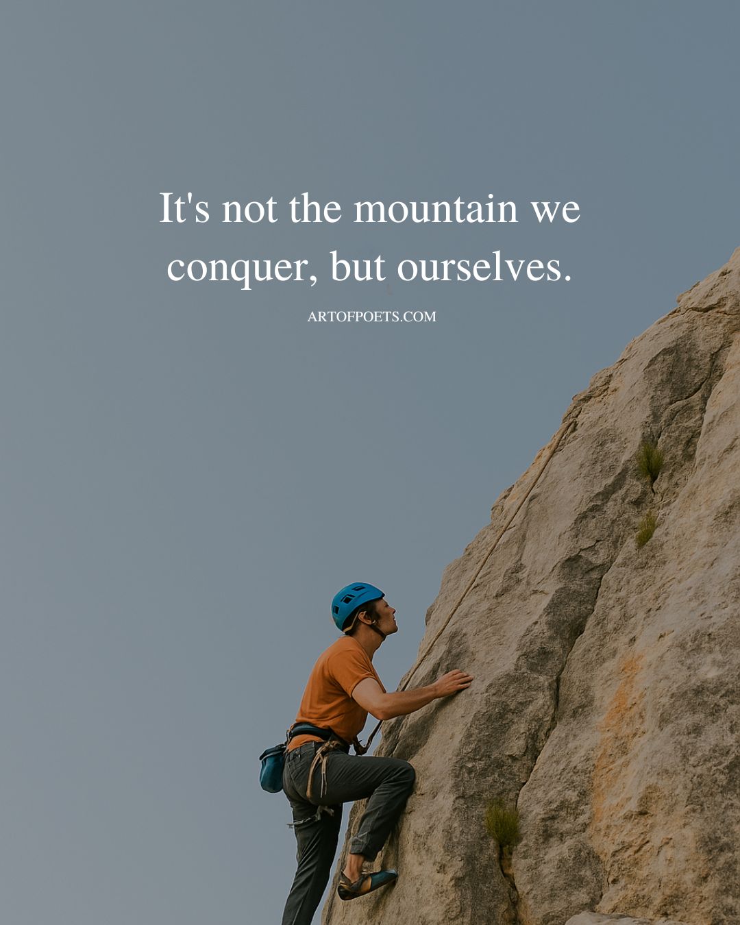 Its not the mountain we conquer but ourselves
