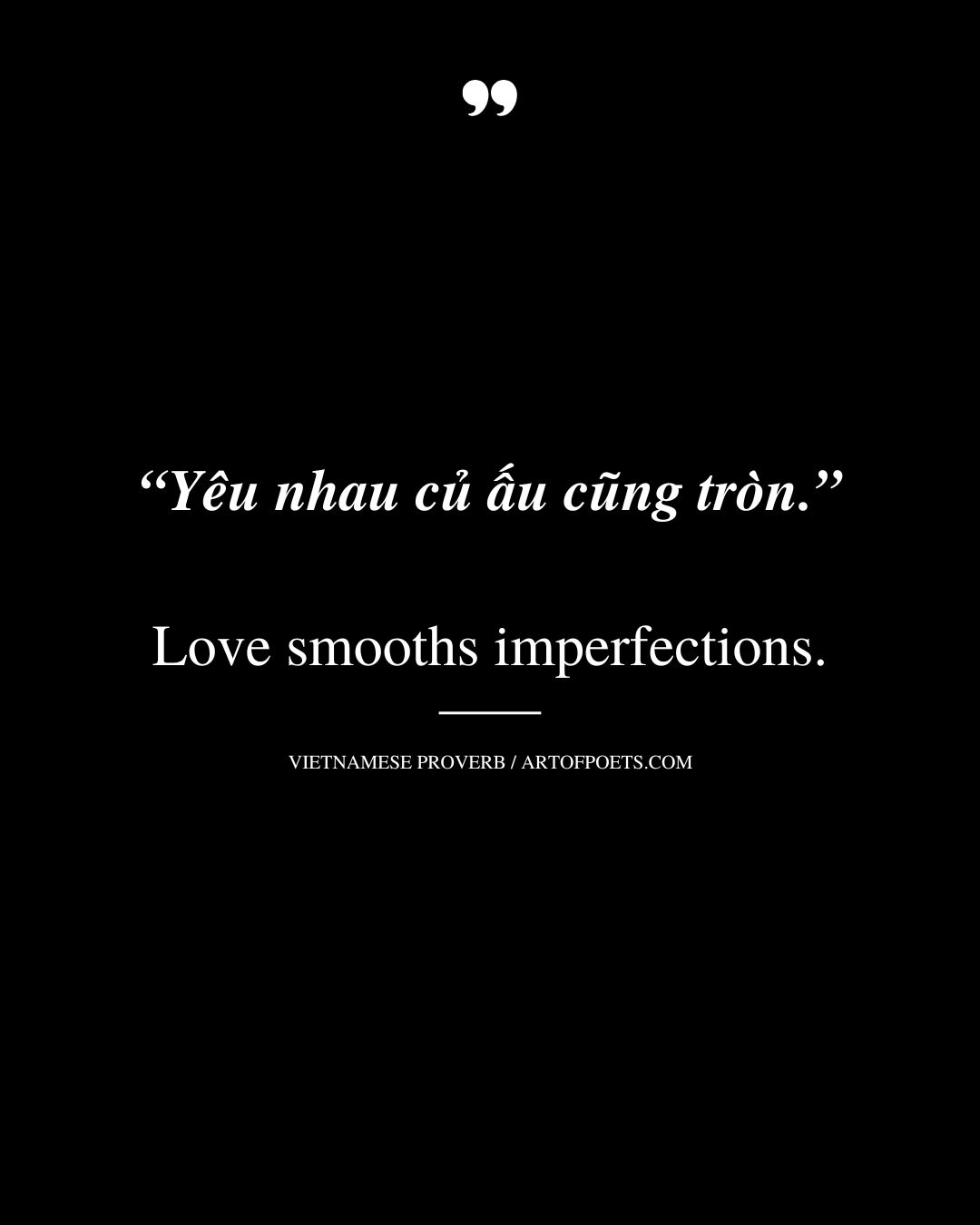 Love smooths imperfections
