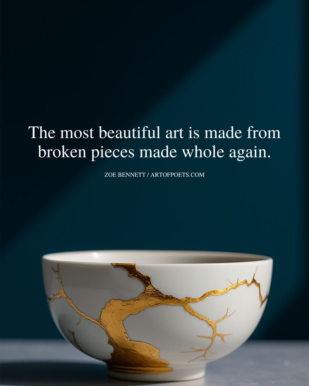 The most beautiful art is made from broken pieces made whole again. – Zoe Bennett