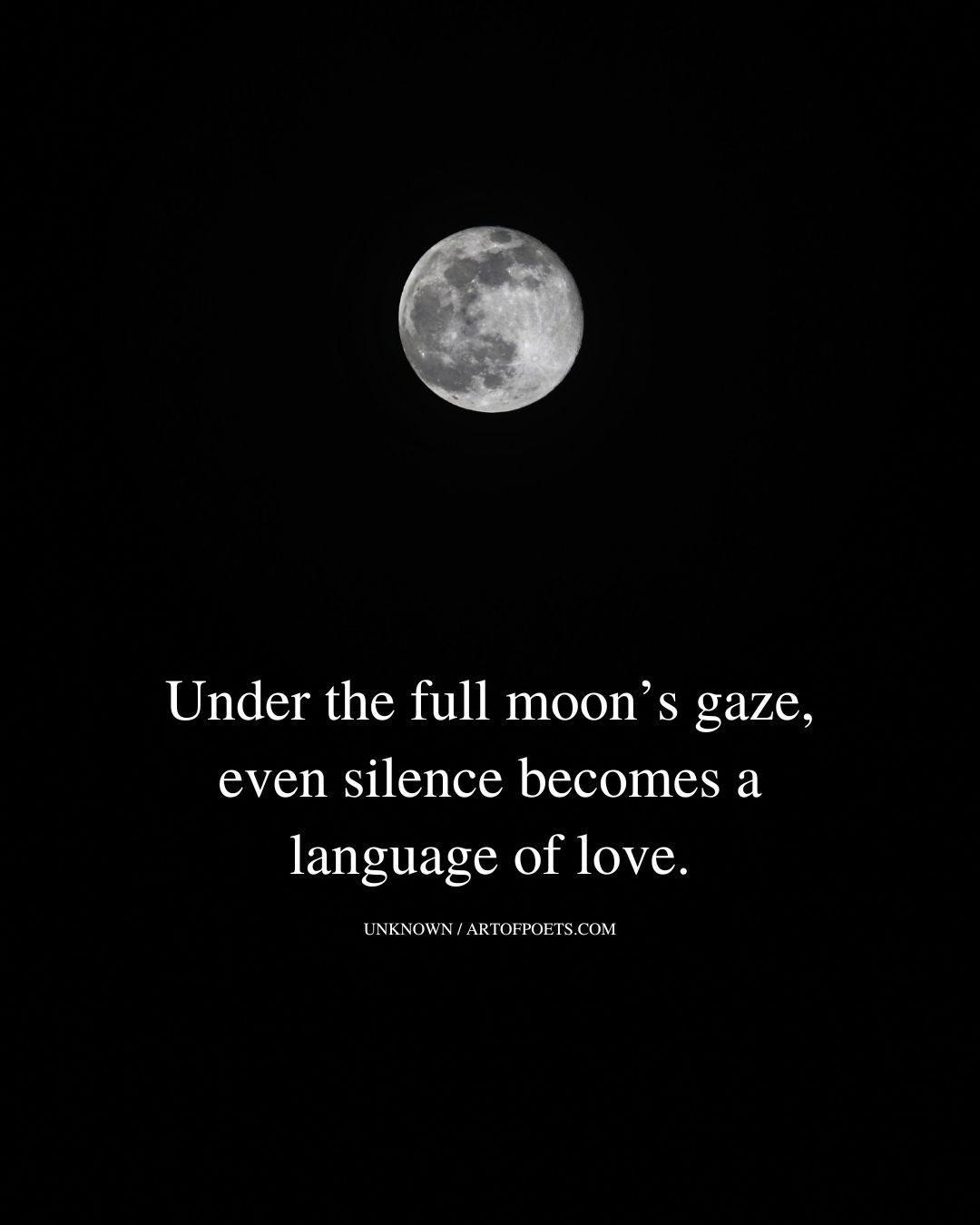 Under the full moons gaze even silence becomes a language of love